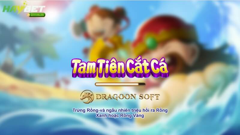 Giới thiệu game Tam Tiên Bắn Cá HAYBET Giới thiệu game Tam Tiên Bắn Cá HAYBET